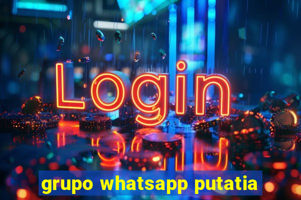 grupo whatsapp putatia